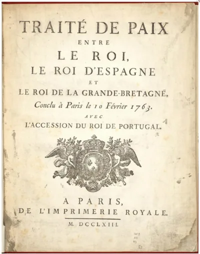 Page de titre imprimée : « Traité de paix entre le Roi, le Roi d’Espagne et le Roi de la Grande-Bretagne, conclu à Paris le 10 février 1763 », aux armes de France